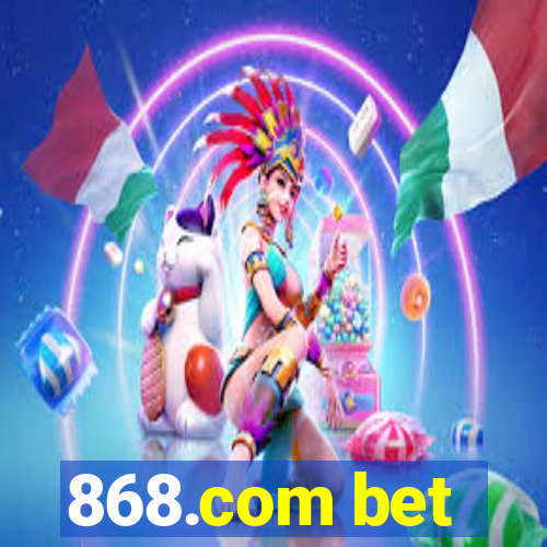 868.com bet